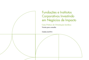 Fundações e Institutos Corporativos Investindo em Negócios de Impacto