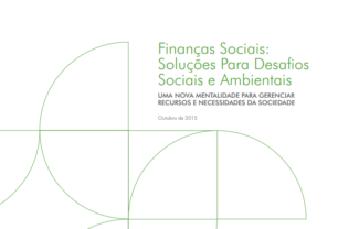 Finanças Sociais: Soluções para Desafios Sociais e Ambientais (Recomendações 2015-2020)