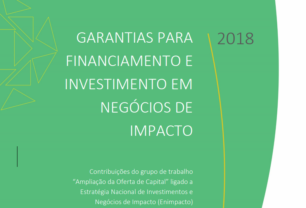 Garantias para Investimento e Financiamento em Negócios de Impacto