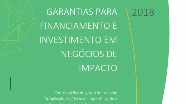 Garantias para Investimento e Financiamento em Negócios de Impacto