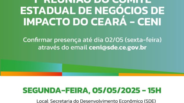 Ceará realiza a 1ª Reunião do Comitê Estadual de Negócios de Impacto na próxima segunda-feira