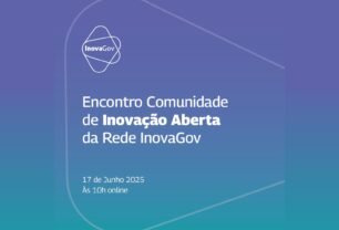Vem aí o 1º Encontro de Conexão da Comunidade de Inovação Aberta da Rede InovaGov