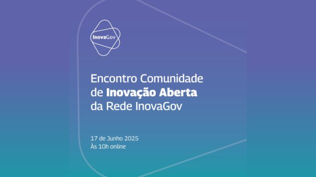 Vem aí o 1º Encontro de Conexão da Comunidade de Inovação Aberta da Rede InovaGov