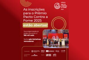 Iniciativas que promovem segurança alimentar e combatem o desperdício de alimentos podem concorrer a prêmios de R$ 100 mil — inscrições até hoje, 11 de julho