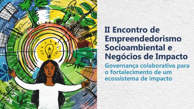II Encontro de Empreendedorismo Socioambiental e Negócios de Impacto