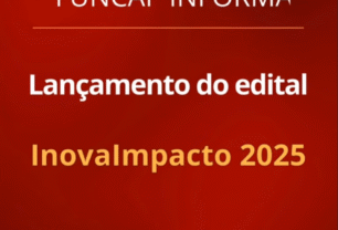 Lançamento do edital InovaImpacto 2025