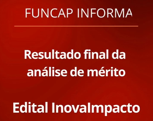Funcap divulga resultado final da análise de mérito do Edital InovaImpacto; confira os selecionados