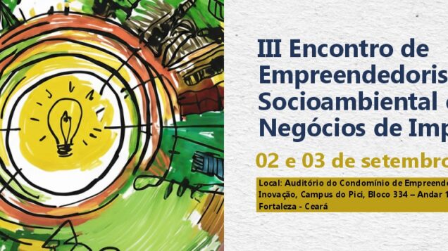 UFC realiza III Encontro de Empreendedorismo Socioambiental e Negócios de Impacto em setembro