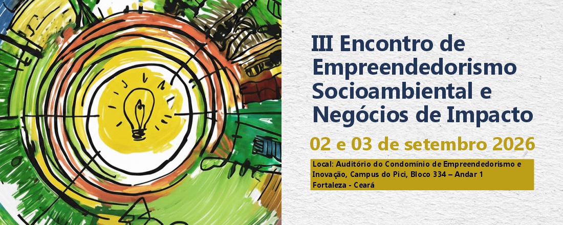 UFC realiza III Encontro de Empreendedorismo Socioambiental e Negócios de Impacto em setembro