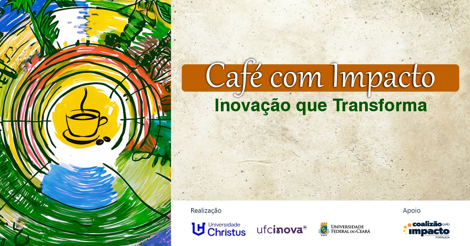 Café com Impacto reúne pesquisa, inovação e impacto social em Fortaleza